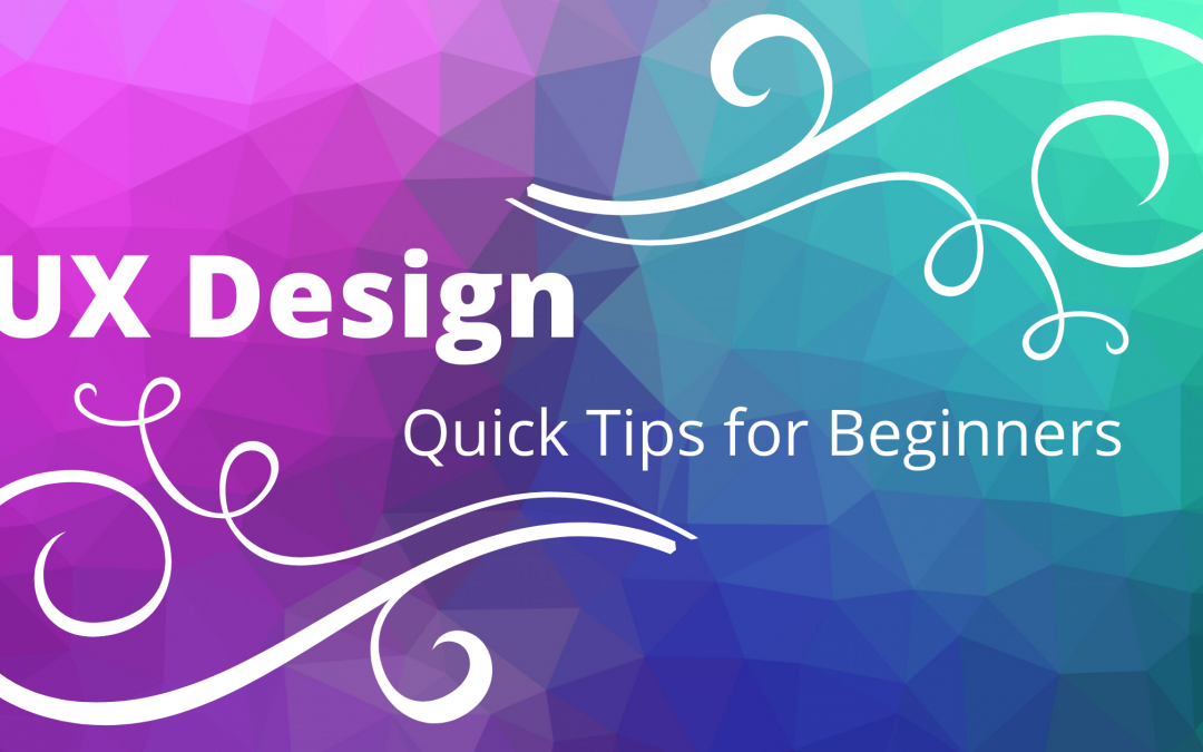 User Design: Quick Tips for Beginners