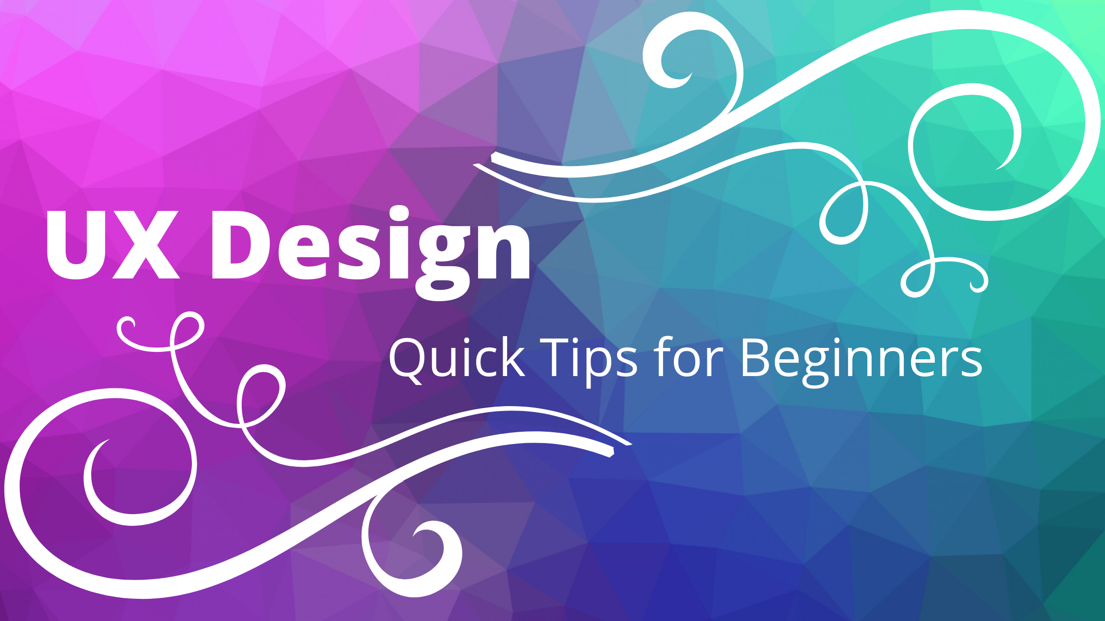 User Design: Quick Tips for Beginners